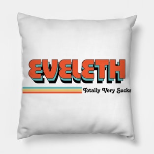 Eveleth - Totally Very Sucks Pillow