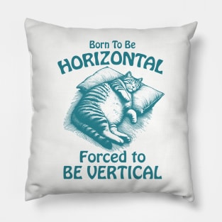 Born To Be Horizontal Funny Lazy Cat Nap Lover Pillow