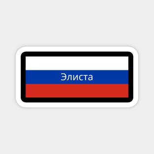 Elista City in Russian Flag Magnet