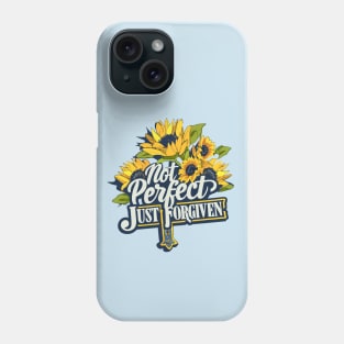 Not Perfect Just Forgiven Sunflower Christian Jesus Cross Phone Case