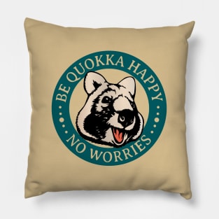 BE QUOKKA HAPPY ii Pillow