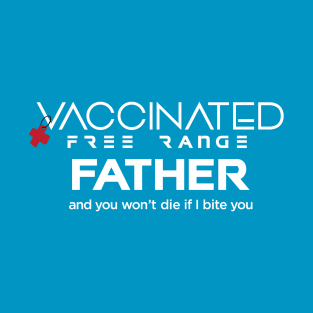 Vaccinated Father T-Shirt