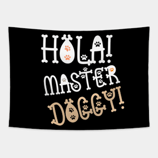 Hola Master Doggy! Tapestry