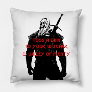 Toss a coin to your witcher Pillow