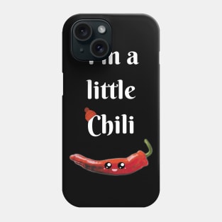 I'm a Little Chili Phone Case