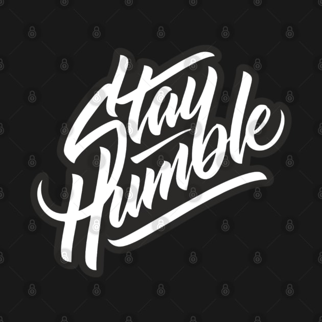 Stay Humble by idkco