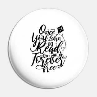 'You Will Be Forever Free' Education Shirt Pin