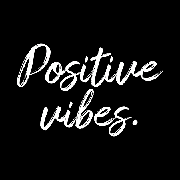 Positive Vibes by designed_by_vertex