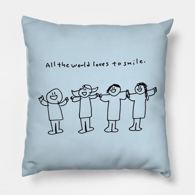 You Make The World Smile Pillow by 6630 Productions