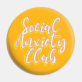 Social Anxiety Club Pin