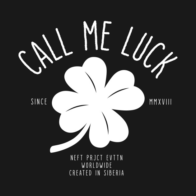 Call me luck, back print by NEFT PROJECT