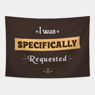 Corvus "I was specifically requested" Tapestry