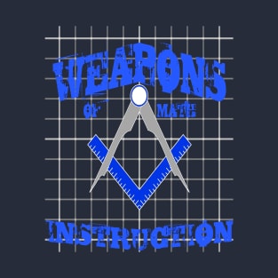 Weapons Of Math Instruction Fun Algebra Pun Blue T-Shirt