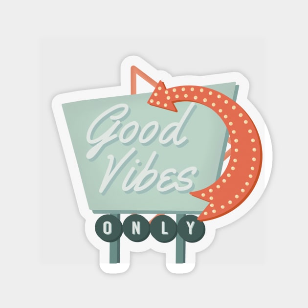 Good Vibes Only Magnet by Artery Designs Co.