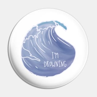 I'm Drowning / PTSDoodles Pin