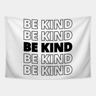 be kind - BE KIND Tapestry