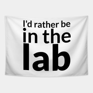 I'd rather be in the lab Tapestry