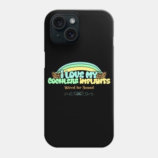 I love my Cochlear Implants | Cochlear Implants | Deaf Phone Case