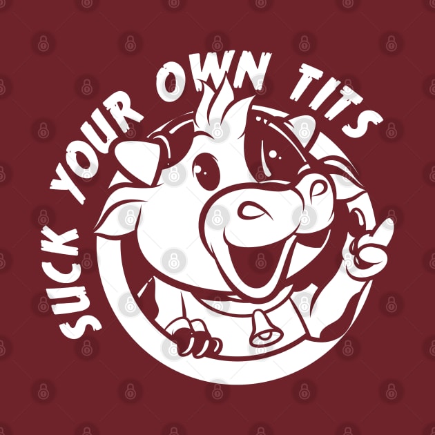 Suck Your Own Tits ~ Animal Activist Cow Illustration by NINE69