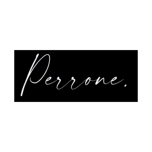 Perrone Name, Perrone Birthday T-Shirt