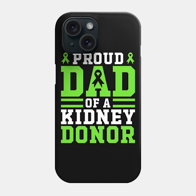 Proud Dad Of A Kidney Donor Funny Father's Day Phone Case by Atelier Djeka