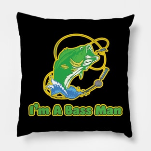 Fishing I'm a bass man check out our FAQ Pillow