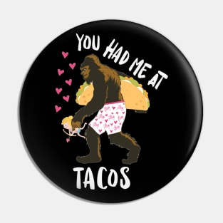 You Had Me At Tacos Bigfoot Cupid Hearts Pin