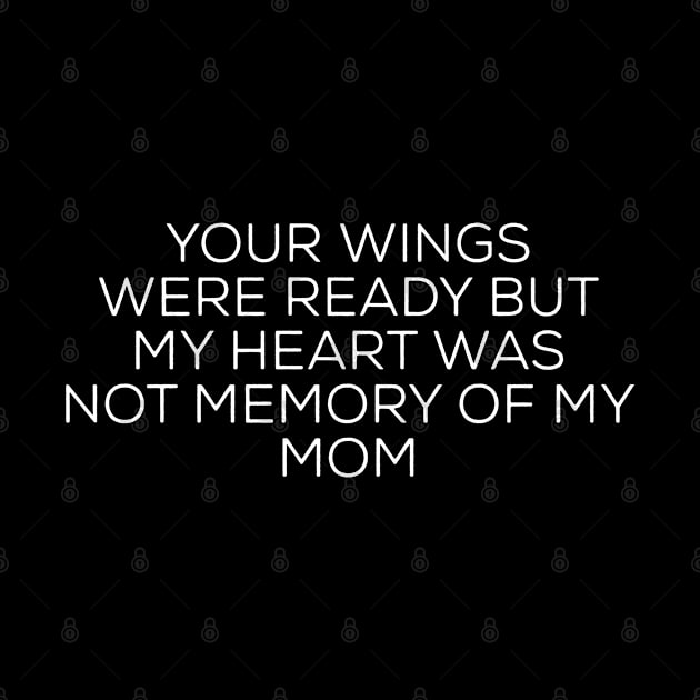 Your Wings Were Ready but my Heart Was Not Memory of my Mom by TIHONA