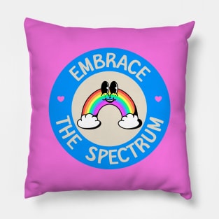 Embrace The Spectrum - Gender Spectrum or Sexuality Spectrum Pillow