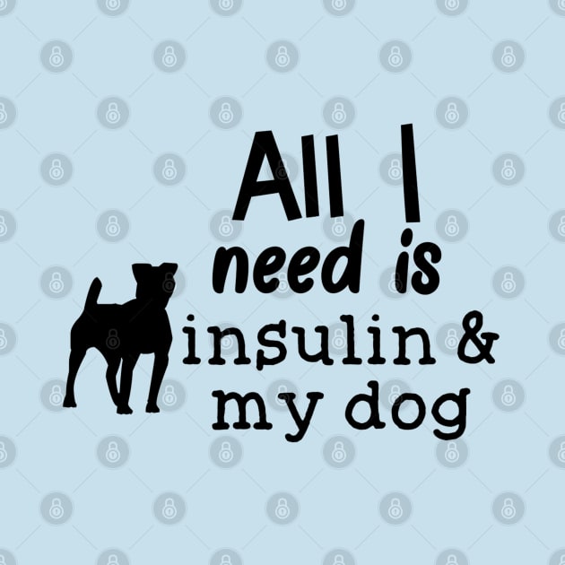 All I Need is Insulin and My Dog by CatGirl101