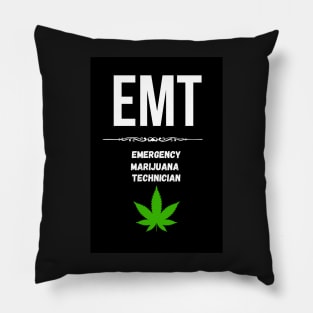 EMT - Emergency Marijuana Technician Pillow