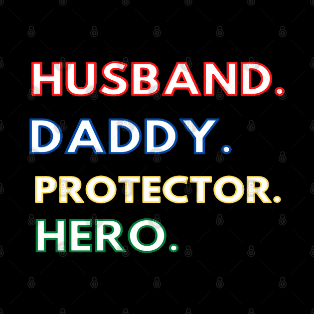 Dad Shirt Father for Dad Hero Husband Shirt Protector T-Shirt by Logo Maestro