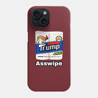Trump Toilet Paper, Asswipe Phone Case
