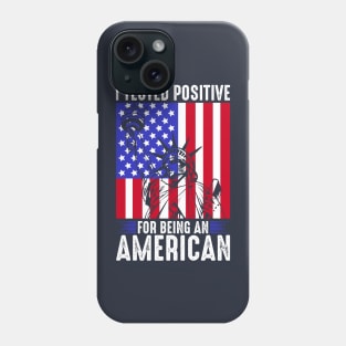 Funny 4th Of July Positive Joke Phone Case