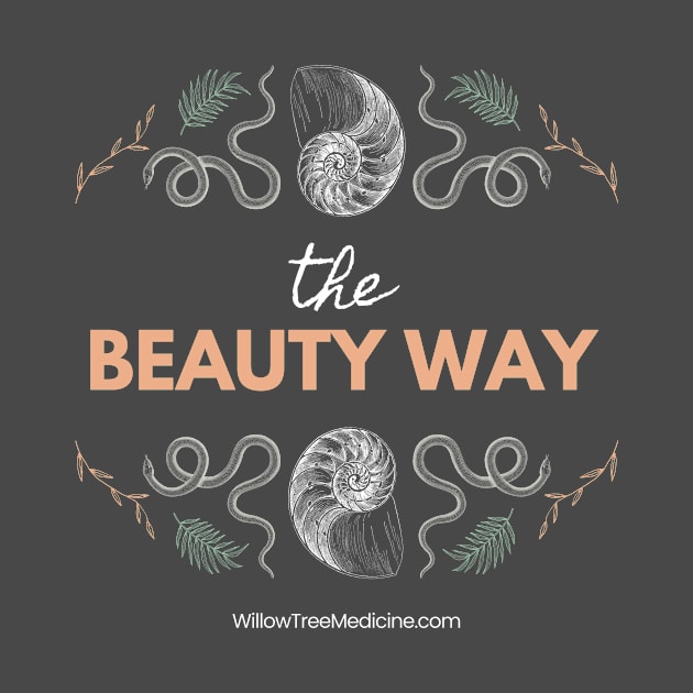 The Beauty Way by WillowTree Medicine