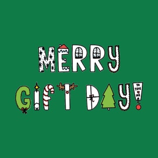 Merry gift day! T-Shirt