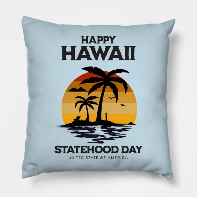 happy hawaii statehood Pillow by Nata De'Art