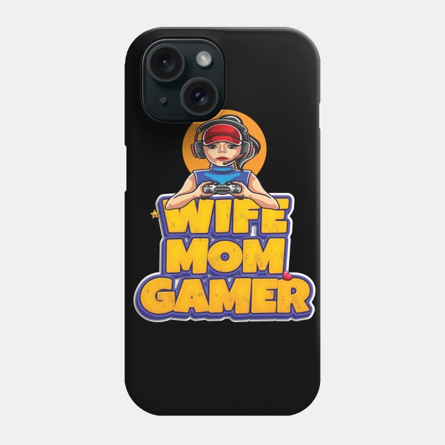 Wife Mom Gamer Gift For A Gaming Wife and Mother Phone Case by Envision Styles