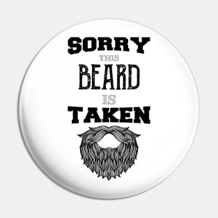 Sorry This Beard is Taken funny vintage gift Pin