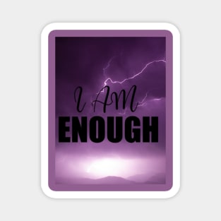 I Am Enough Magnet