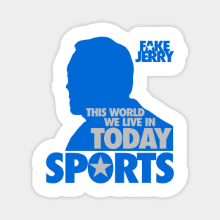 Fake Jerry / This World Today, Sports... Magnet