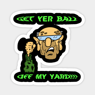 Off My Yard Magnet