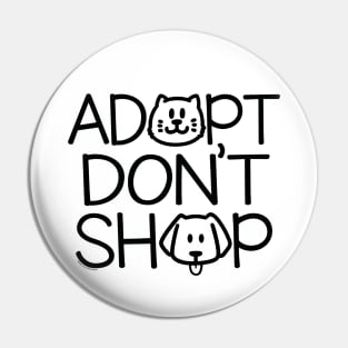 ADOPT DON'T SHOP - 4.0 Pin