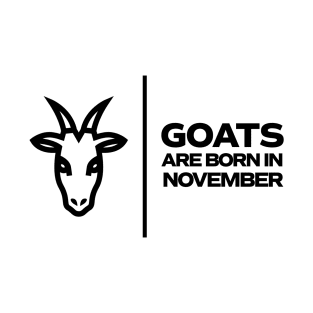 GOATs are born in November T-Shirt