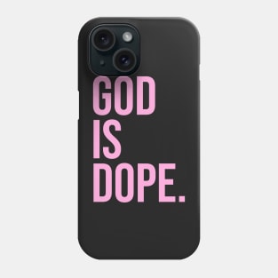 God is Dope. Phone Case