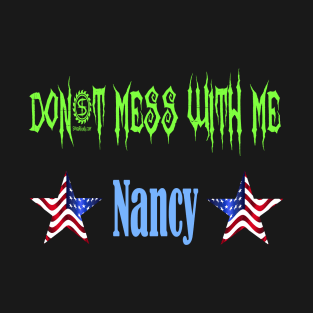 Don't Mess With Nancy T-Shirt