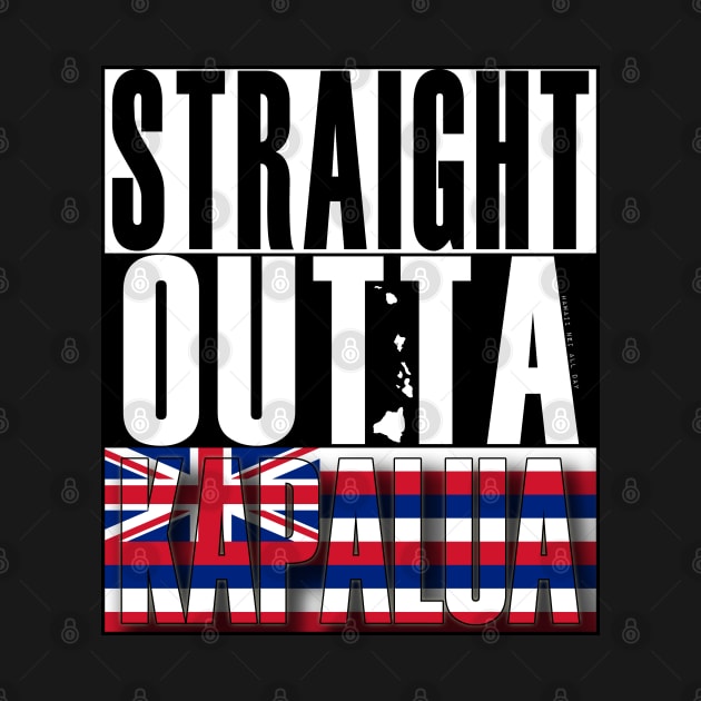 Straight Outta Kapalua Maui by Hawaii Nei All Day by hawaiineiallday