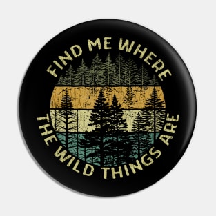 Find Me Where the Wild Things Are Pin