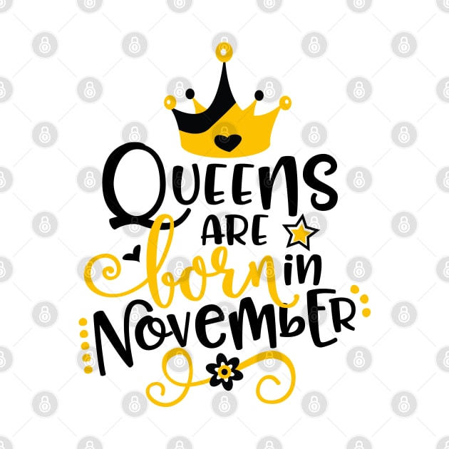 Queens Are Born In November by Grown N Sexy Diva