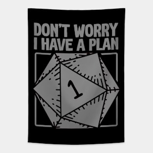 D20 RPG Gamer - Don't Worry, I Have a Plan Tapestry